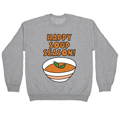 Happy Soup Season! Pullover