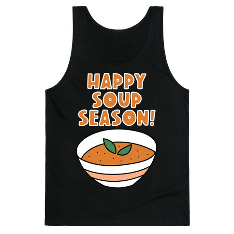 Happy Soup Season! Tank Top