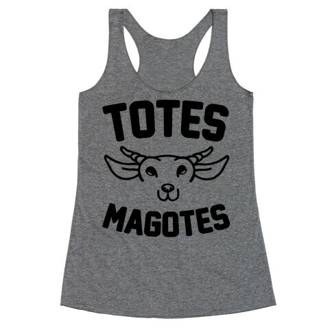 Totes Magotes Racerback Tank Top