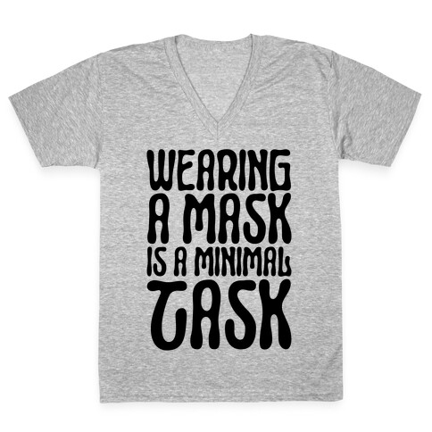 Wearing A Mask Is A Minimal Task V-Neck Tee Shirt