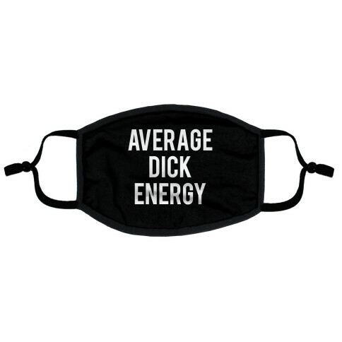 Average Dick Energy Flat Face Mask