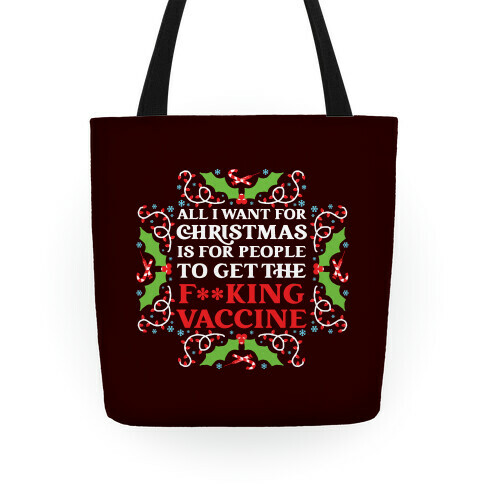 All I Want For Christmas Is For People To Get The F**king Vaccine Tote