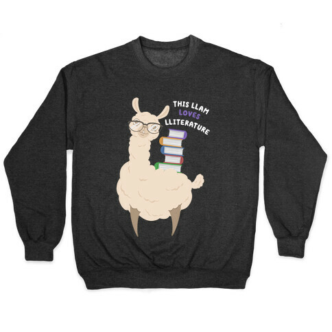 This Llam Loves Lliterature Pullover