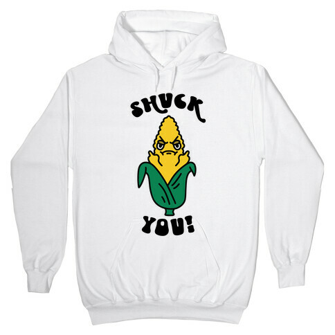 Shuck You Hooded Sweatshirt