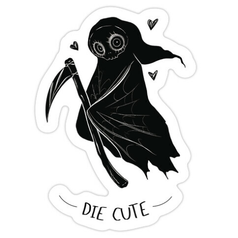 Die Cute Die Cut Sticker