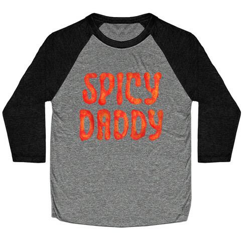 Spicy Daddy Baseball Tee