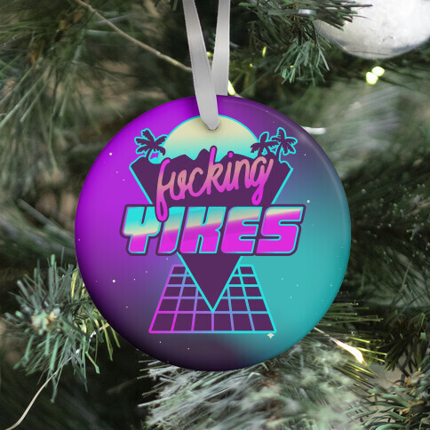 F***ing YIKES Retro Wave Ornament