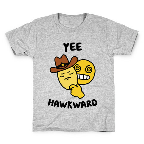 Yee Hawkward Kids T-Shirt