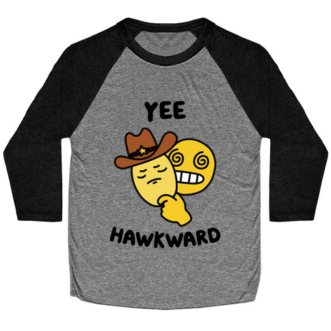 Yee Hawkward Baseball Tee