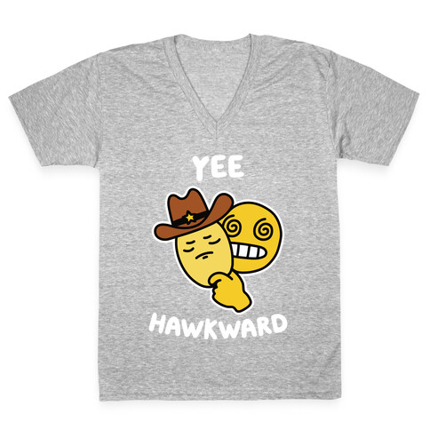 Yee Hawkward V-Neck Tee Shirt