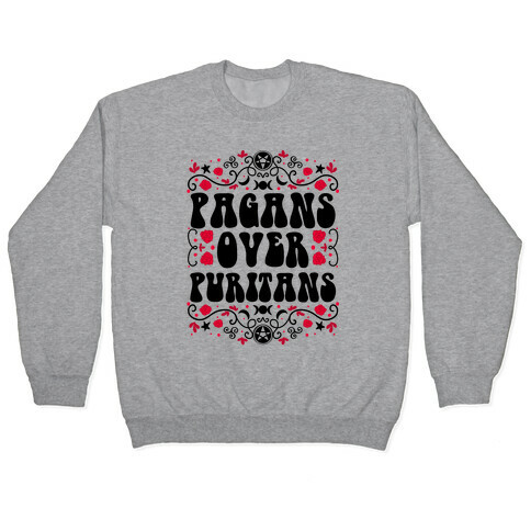 Pagans Over Puritans Pullover