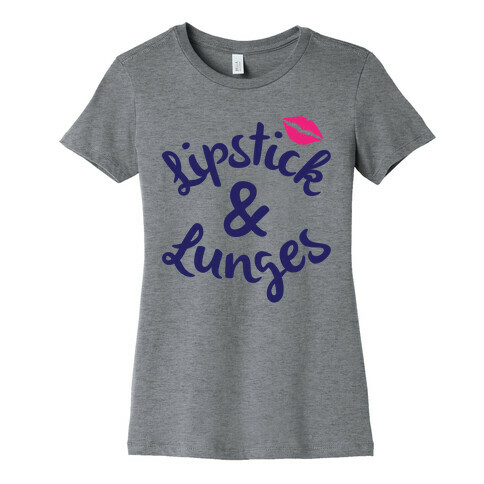 Lipstick And Lunges Womens T-Shirt