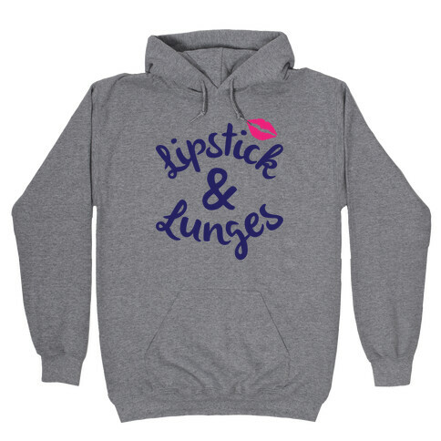 Lipstick And Lunges Hooded Sweatshirt