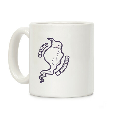 Oh Lawd He Haunting (cheeky ghost) Coffee Mug