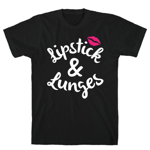 Lipstick And Lunges T-Shirt