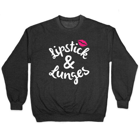 Lipstick And Lunges Pullover
