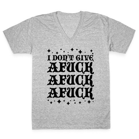 I Don't Give AF*** AF*** AF*** V-Neck Tee Shirt