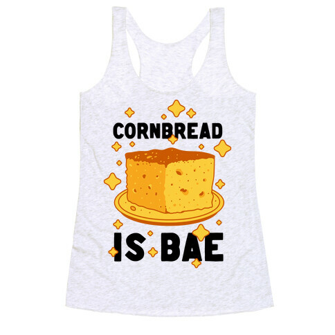 Cornbread is Bae Racerback Tank Top