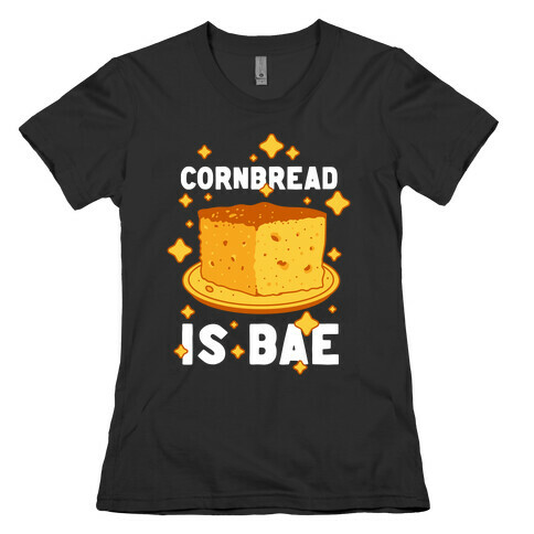 Cornbread is Bae Womens T-Shirt