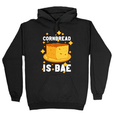 Cornbread is Bae Hooded Sweatshirt