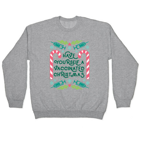 Have Yourself A Vaccinated Christmas Pullover