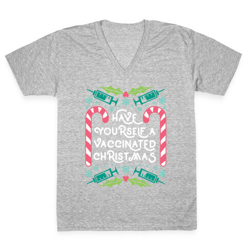 Have Yourself A Vaccinated Christmas V-Neck Tee Shirt