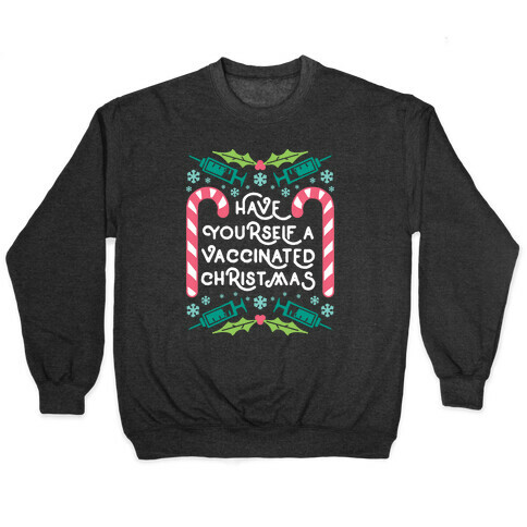 Have Yourself A Vaccinated Christmas Pullover