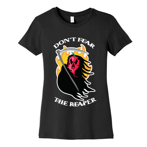 Don't Fear The Reaper (Carolina Reaper) Womens T-Shirt