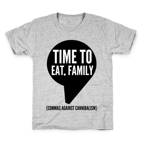 Time to Eat, Family Commas Against Cannibalism Kids T-Shirt