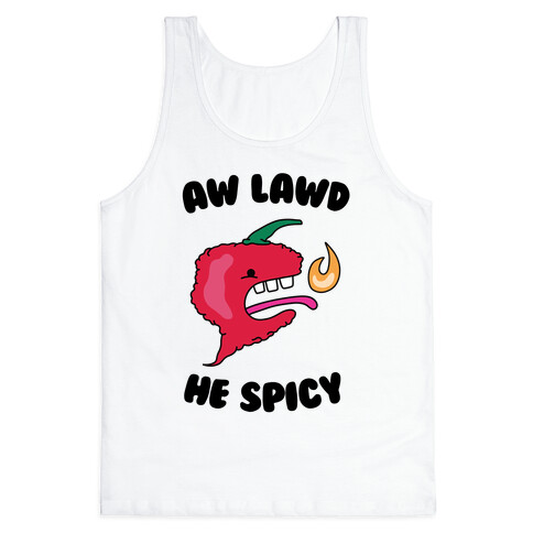 Aw Lawd He Spicy Tank Top