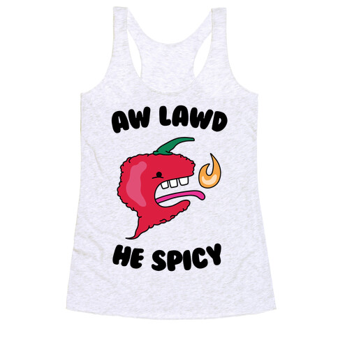 Aw Lawd He Spicy Racerback Tank Top