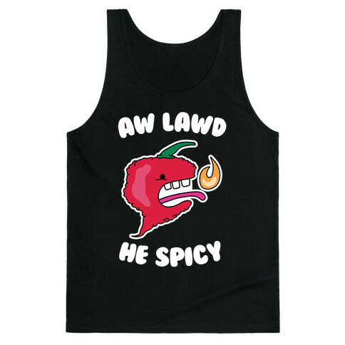 Aw Lawd He Spicy Tank Top