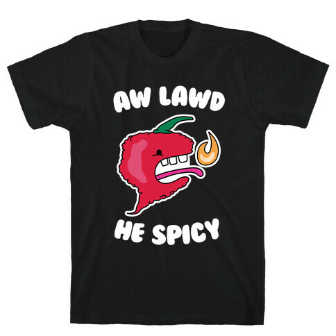 Aw Lawd He Spicy T-Shirt