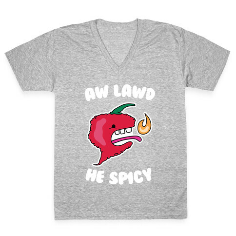 Aw Lawd He Spicy V-Neck Tee Shirt