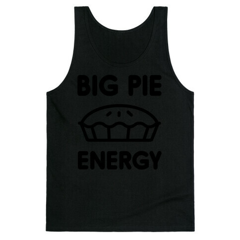 Big Pie Energy Tank Top