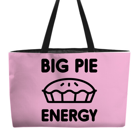 Big Pie Energy Weekender Tote