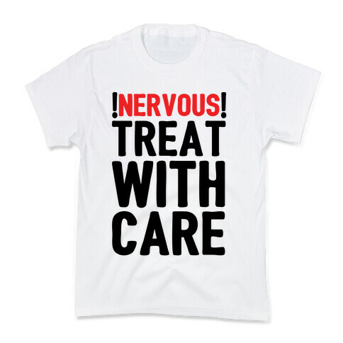 NERVOUS! Treat With Care Kids T-Shirt