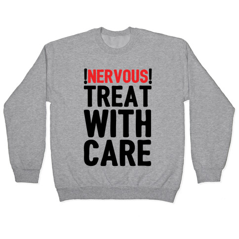 NERVOUS! Treat With Care Pullover