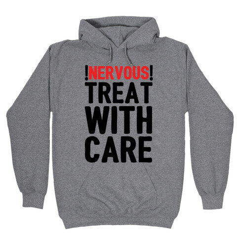 NERVOUS! Treat With Care Hooded Sweatshirt