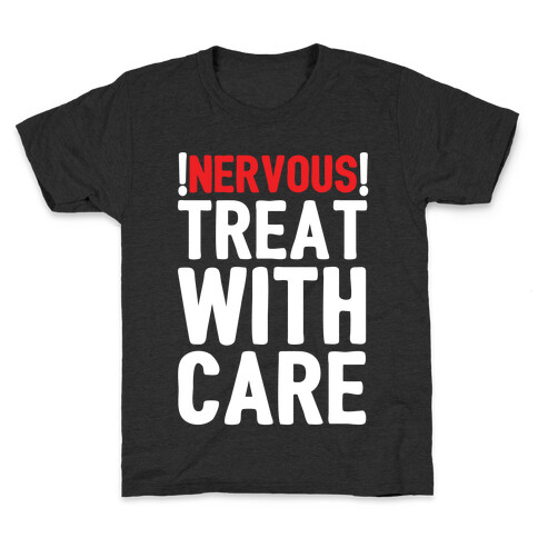 NERVOUS! Treat With Care Kids T-Shirt