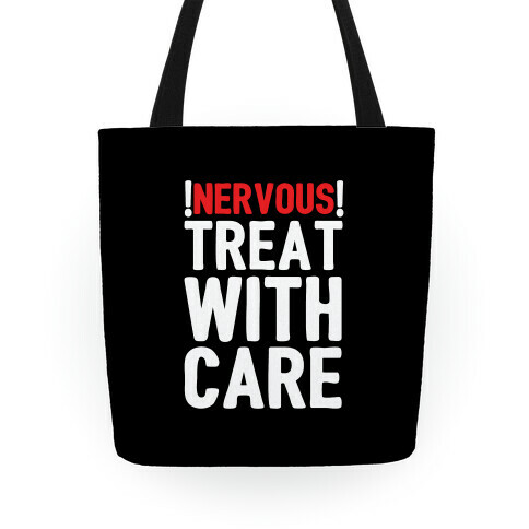NERVOUS! Treat With Care Tote