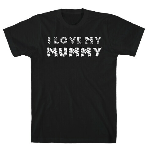 I Love My Mummy T-Shirt