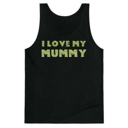 I Love My Mummy Tank Top