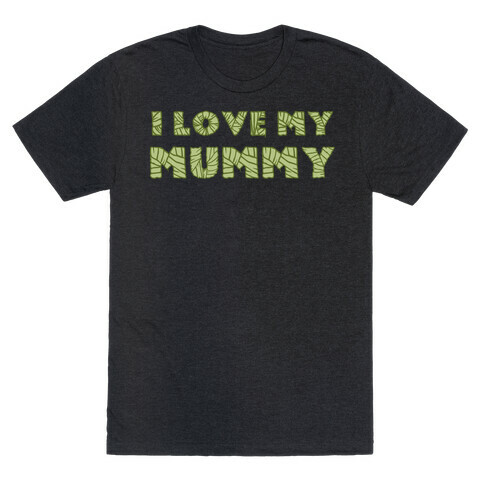 I Love My Mummy T-Shirt