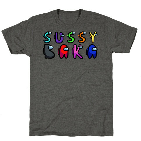 Sussy Baka (Among Us Parody) T-Shirt