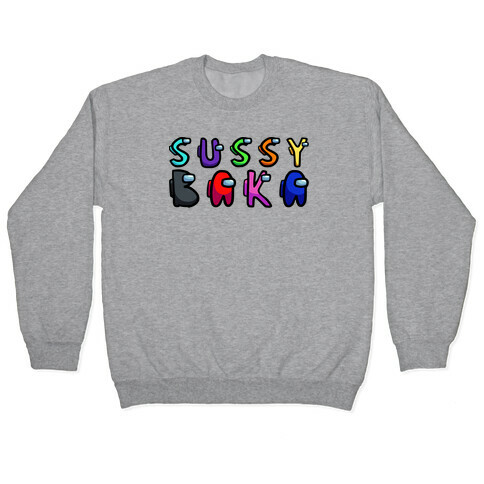 Sussy Baka (Among Us Parody) Pullover