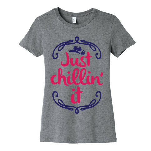 Just Chillin' It Womens T-Shirt