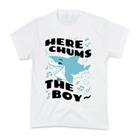 Here Chums The Boy~ Kids T-Shirt