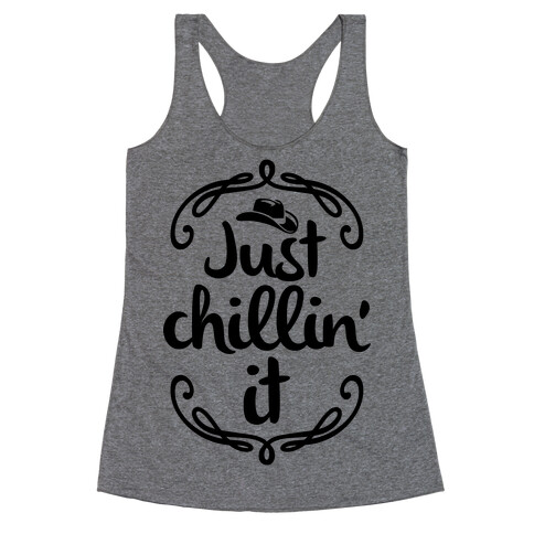 Just Chillin' It Racerback Tank Top