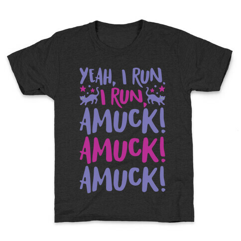 I Run Amuck Parody Kids T-Shirt